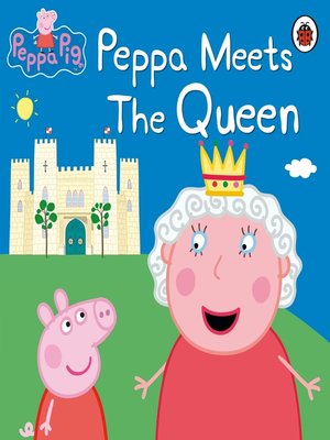 cover image of Peppa Meets the Queen